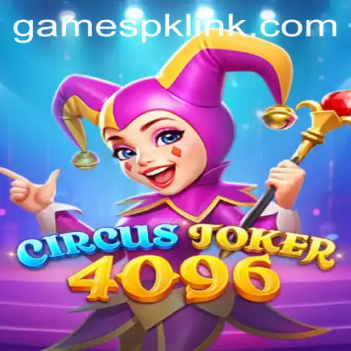 Introducing CircusJoker4096: The Fascinating World of GAMESPK